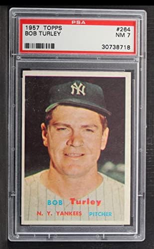 1957 Topps 264 Bob Turley New York Yankees (Beyzbol Kartı) PSA PSA 7.00 Yankees
