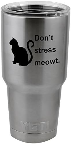Komik Kedi yok Stres Meowt vinil yapışkan Çıkartması Yeti Kupa Bardak Termos Pint Cam (4 Geniş Çıkartması SADECE, HİÇBİR